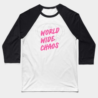 World Wide Chaos Baseball T-Shirt